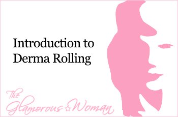 Introduction to Derma Rolling