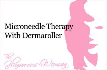 Microneedle Therapy With Dermaroller